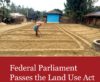 Federal Parliament Passes the Land Use Act
